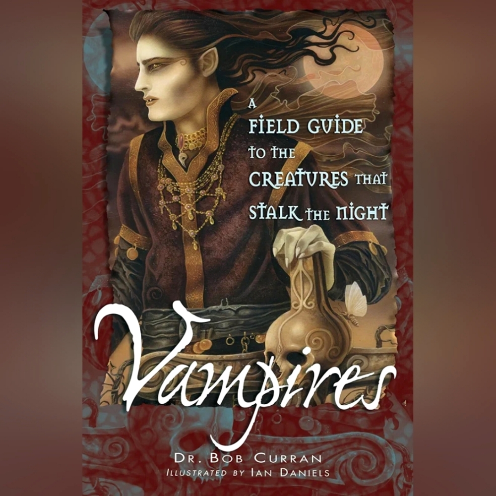"Vampires: A Field Guide To The Creatures That Stalk The Night" - like new book